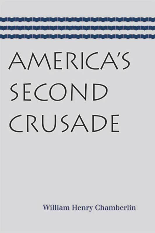 America’s Second Crusade - Liberty Fund