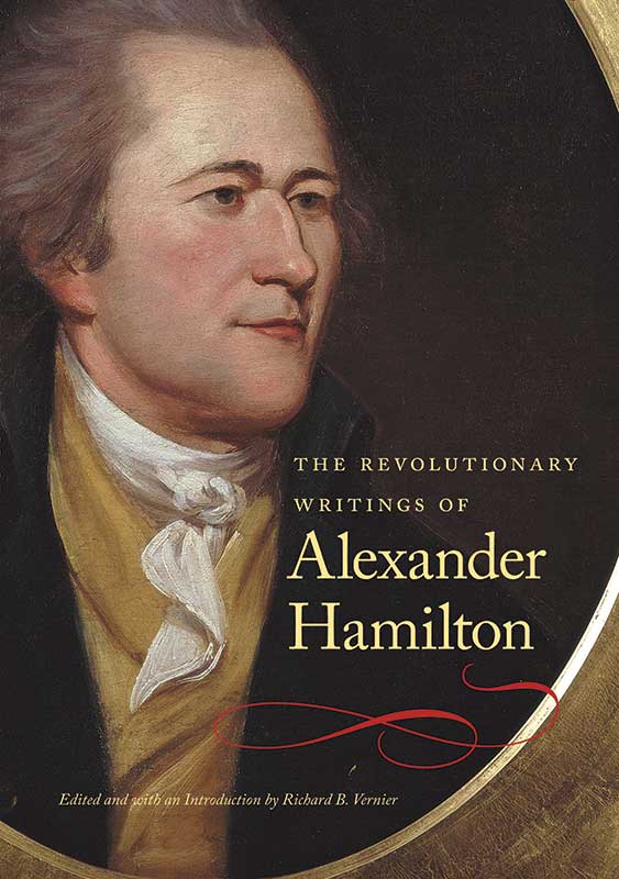 The Revolutionary Writings of Alexander Hamilton Liberty Fund